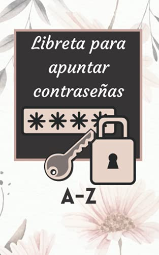 Libreta Para Apuntar Contraseñas: Cuaderno Con Indice Alfabe