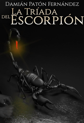 La Trãâada Del Escorpiãâ³n, De Patón Fernández, Damián. Editorial Pluma De Sueños, Tapa Blanda En Español