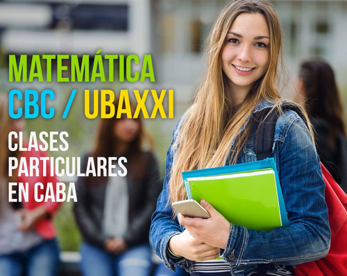 Clases Particulares De Matemática Para Cbc / Uba Xxi
