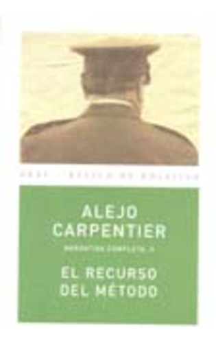 El Recurso Del Método - Obras 5, Carpentier, Akal