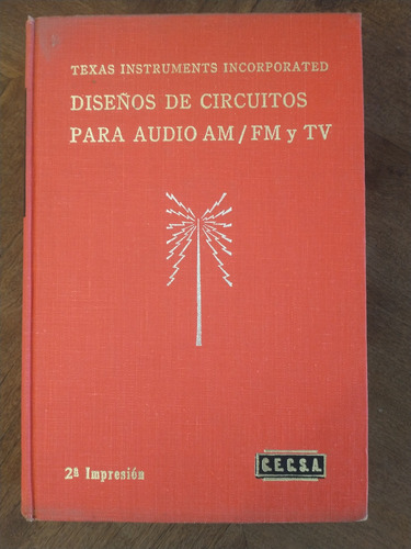 Diseños De Circuitos Para Audio Am/ Fm Y Tv - Texas Instrume