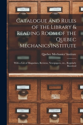 Libro Catalogue And Rules Of The Library & Reading Room O...