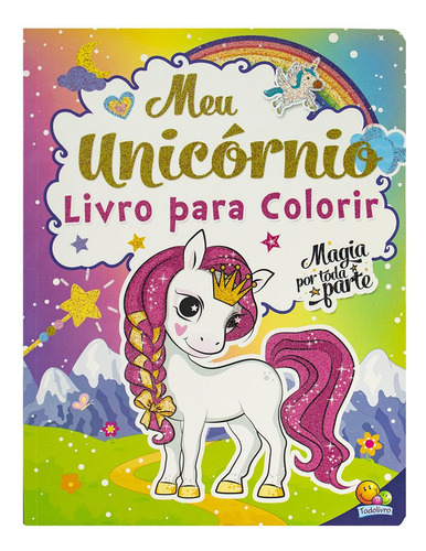 Meu Unicórnio - Livro Para Colorir, De Dreamland Publications. Editorial Todolivro, Capa Mole Em Português