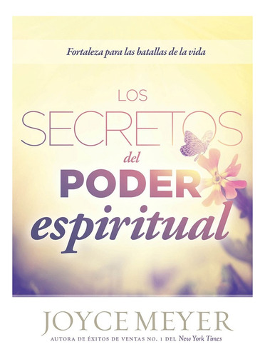 Los Secretos Del Poder Espiritual  Joyce Meyer