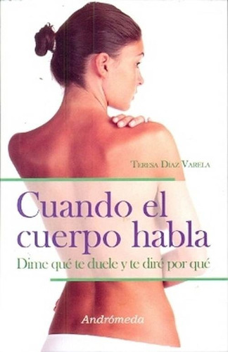 Cuando El Cuerpo Habla - Teresa Diaz Varela