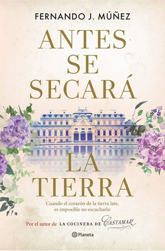 Antes Se Secará La Tierra - Múñez, Fernando J. -(t.dura 