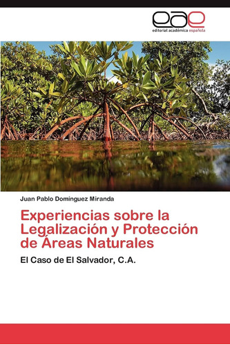 Libro: Experiencias Sobre La Legalización Y Protección De Ár