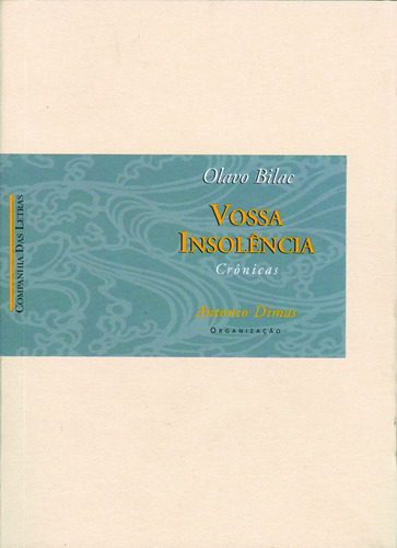 Vossa insolência, de Bilac, Olavo. Editora Schwarcz SA, capa mole em português, 1996