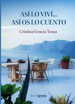 Comprar Así Lo Viví... Así Os Lo Cuento - Cristina Gracia Tenas