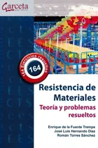 Comprar Resistencia De Materiales. Teorãâa Y Problemas Resueltos: Teoría Y Problemas Resueltos, De Fuente Tremps, Enriquede La., Vol. 1. Editorial Ibergarceta Publicaciones S.l. En Español