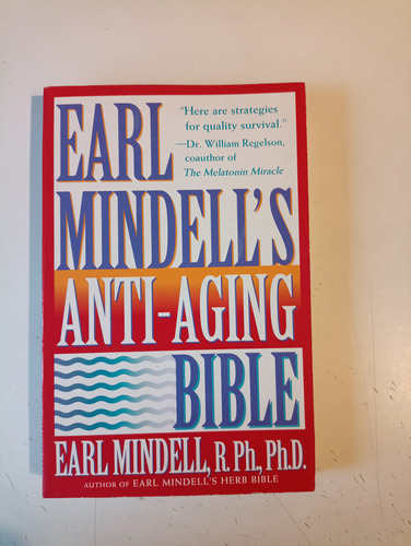 Earl Mindells Anti Aging Bible 