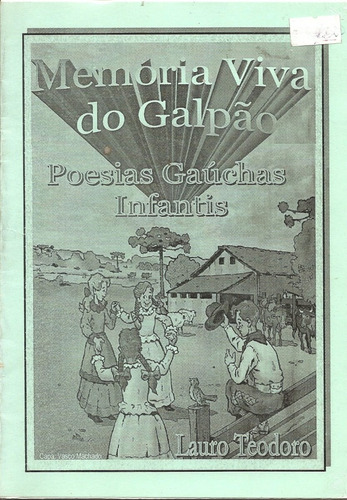Imagem 1 de 1 de Livro - Lauro Teodoro - Memória Viva De Galpão - Poesias Gau