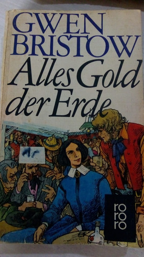 Novela  En Idioma Alemán, Alles Gold Der Erde