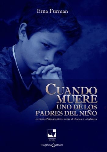 Libro Cuando Muere Uno De Los Padres Del Niño. Estudios Psi