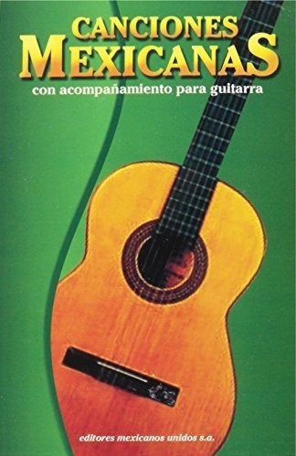 Canciones Mexicanas/mexican Song Book - Bonoratt,.., de Bonoratt, Raul. Editorial Editores Mexicanos Unidos-Mex en español