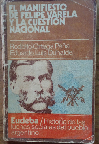 El Manifiesto De Felipe Varela - Rodolfo Ortega Peña