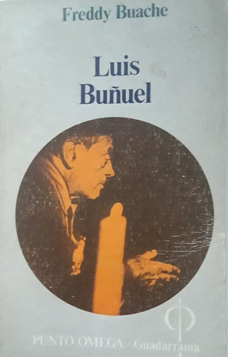Luis Buñuel Freddy Buache Cine Surrealismo Salvador Dali