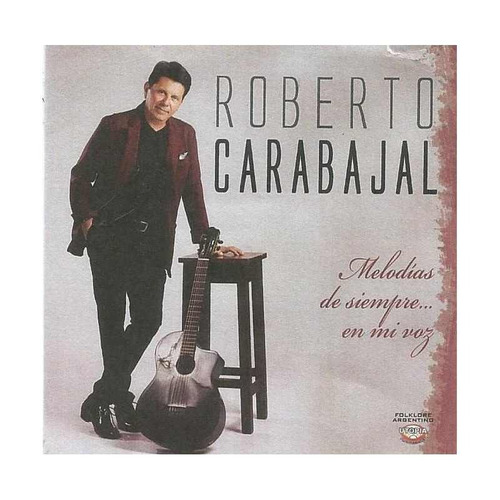 Carabajal Roberto Melodias De Siempre En Mi Voz Cd Nuevo