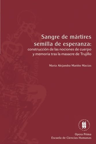 Libro: Sangre De Mártires, Semilla De Esperanza: De Las De Y