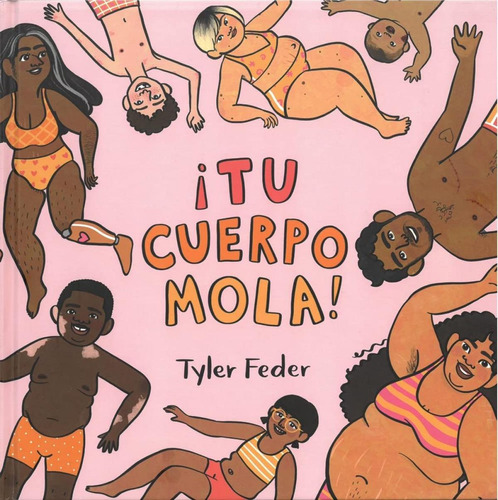 Libro: Tu Cuerpo Mola!. Feder, Tyler. Bellaterra