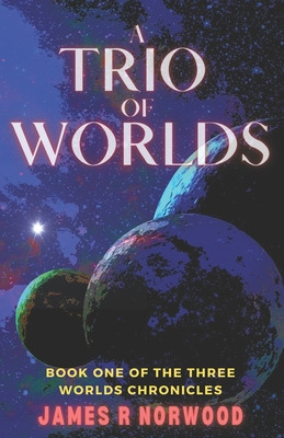Libro A Trio Of Worlds: Book One Of The Three Worlds Chro...