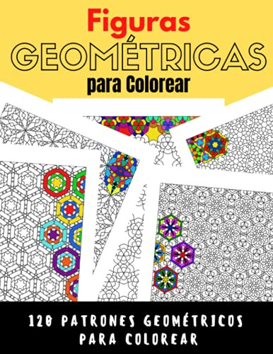 Figuras Geometricas Para Colorear: 120 Patrones Geometricos