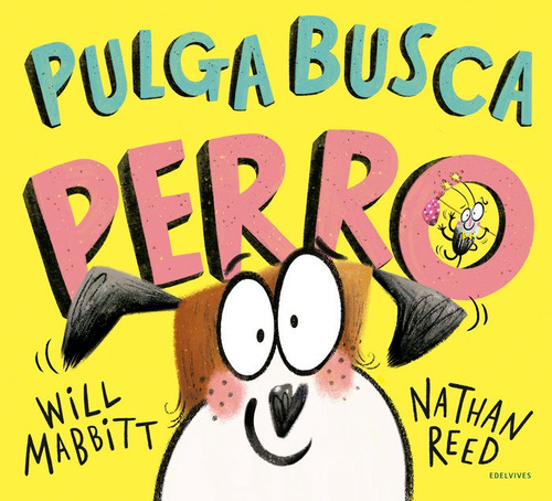 Pulga Busca Perro, De Mabbitt, Will. Editorial Luis Vives (edelvives), Tapa Dura En Español