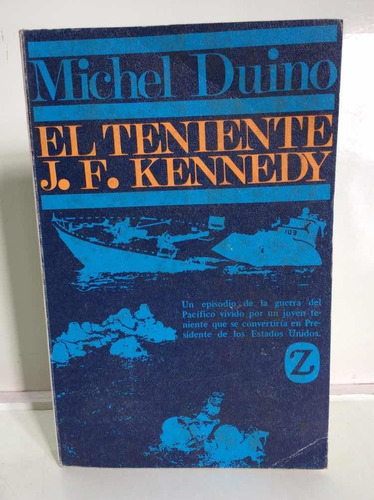 El Teniente J. F. Kennedy - Michel Duino - Historia - Guerra