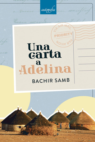 Una Carta A Adelina, De Samb , Bachir.., Vol. 1.0. Editorial Autografía, Tapa Blanda En Español, 2017