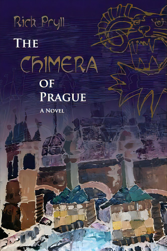 The Chimera Of Prague, De Pryll, Rick. Editorial Lightning Source Inc, Tapa Blanda En Inglés