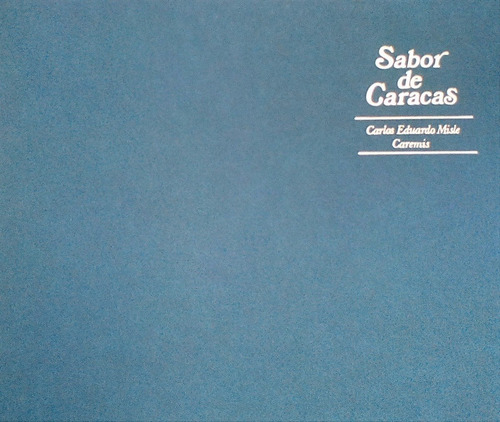Sabor De Caracas ( Cultura Y Fotografías ) / Caremis