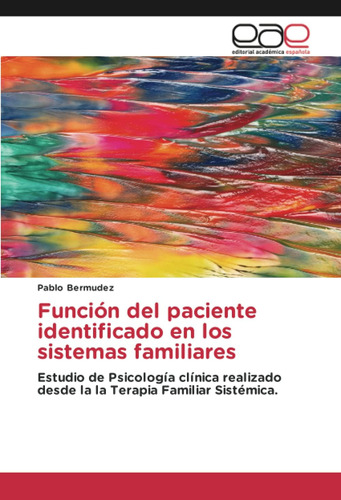 Libro:función Del Paciente Identificado En Los Sistemas Fami