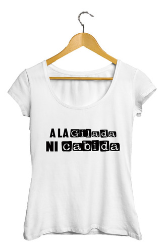 Remera Dama Mujer Femenina Frases Locas Pibas Cancheras #22