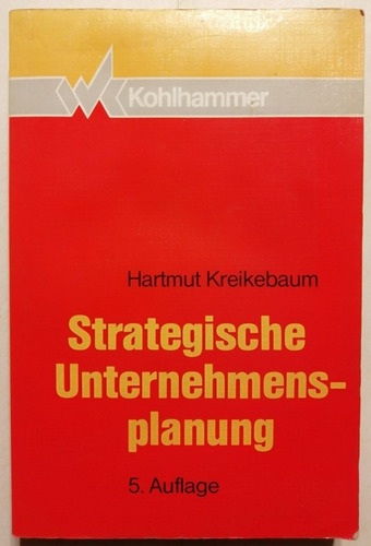 Strategische Unternehmensplanung 5 Auflage -kreikebaum -1993