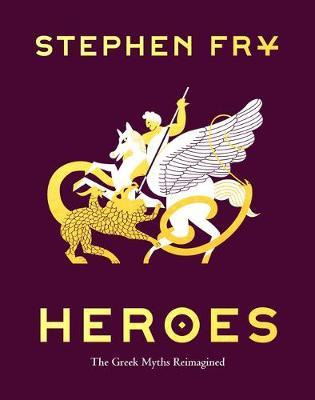 Libro Heroes: The Greek Myths Reimagined - Stephen Fry