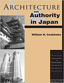 Architecture And Authority In Japan (nissan Instituteroutled