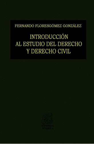 Introducción Al Estudio Del Derecho Y Derecho Civil Porrua