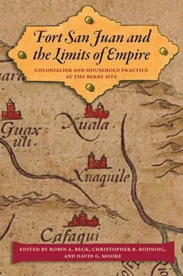 Libro Fort San Juan And The Limits Of Empire - Robin A. B...