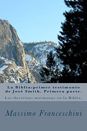 Libro : La Biblia:primer Testigo De Jose Smith. Primera P...