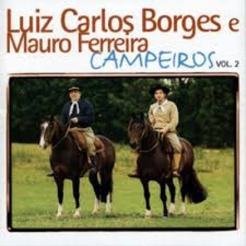 Cd - Luiz Carlos Borges E Mauro Ferreira - Campeiros 2
