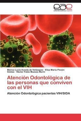 Atencion Odontologica De Las Personas Que Conviven Con El...