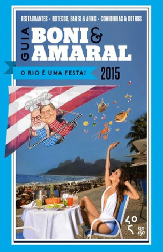 Livro Guia Boni & Amaral: O Rio É Uma Festa