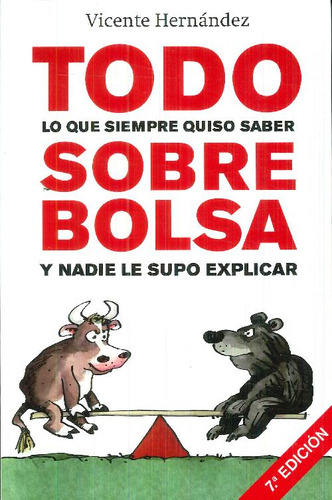 Libro Todo Sobre Bolsa Lo Que Siempre Quiso Saber Y Nadie Le