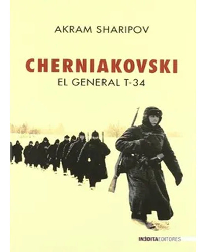 Cherniakovski: El General T-34,  Akram Sharipov