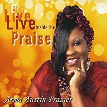 Frazier Arma Austin Live Inside The Praise Usa Import Cd