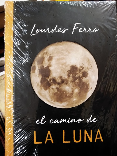 El Camino De La Luna - Lourdes Ferro