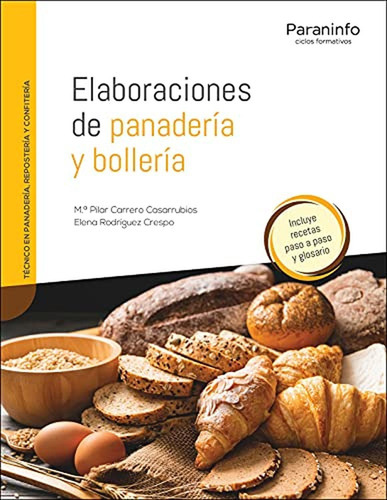 Elaboraciones De Panaderia Y Bolleria, De Carrero Casarrubios,maria Pilar. Editorial Ediciones Paraninfo, S.a, Tapa Blanda En Español