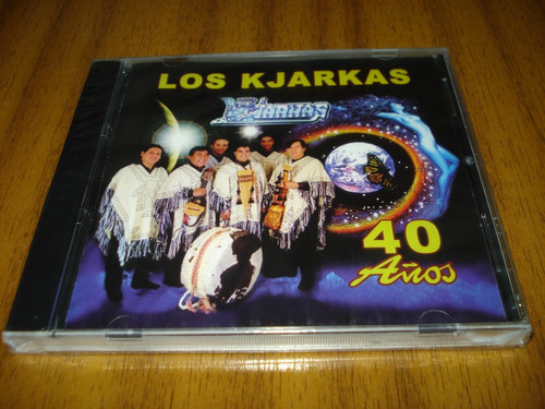 Cd Los Kjarkas / 40 Años Despues  (nuevo Y Sellado) 