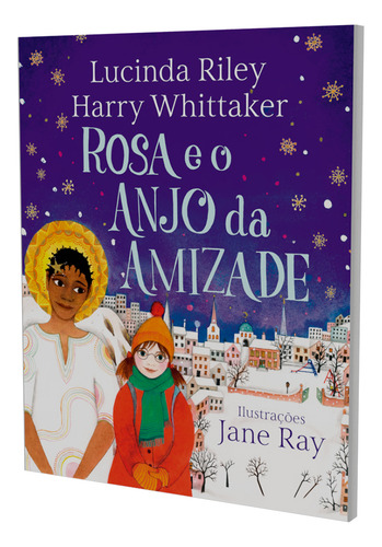 Rosa e o Anjo da Amizade (Anjos da Guarda – Livro 3), de Lucinda Riley. Editora Arqueiro, capa dura, edição 1 em português, 2023