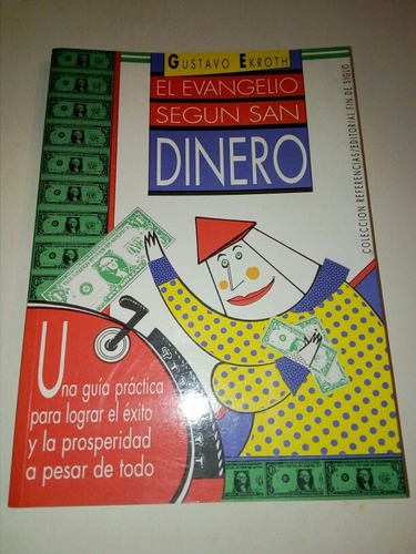 Gustavo Ekroth, El Evangelio Según San Dinero 1992